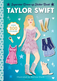 Title: Taylor Swift Superstar Dress-Up: Over 350 Stickers!, Author: Random House