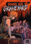 Alternative view 1 of School Bus Graveyard, Volume 1: (A Graphic Novel)
