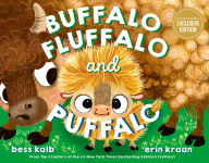 Title: Buffalo Fluffalo and Puffalo (B&N Exclusive Edition), Author: Bess Kalb