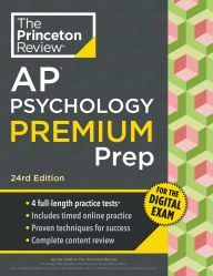 Title: Princeton Review AP Psychology Premium Prep, 24th Edition: 5 Practice Tests + Digital Practice Online + Content Review, Author: The Princeton Review