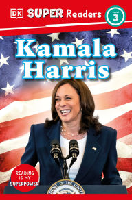 Title: DK Super Readers Level 3 Kamala Harris, Author: DK