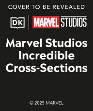 Title: Marvel Studios Incredible Cross-Sections, Author: Liz Marsham