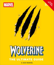 Title: Wolverine The Ultimate Guide, Author: DK