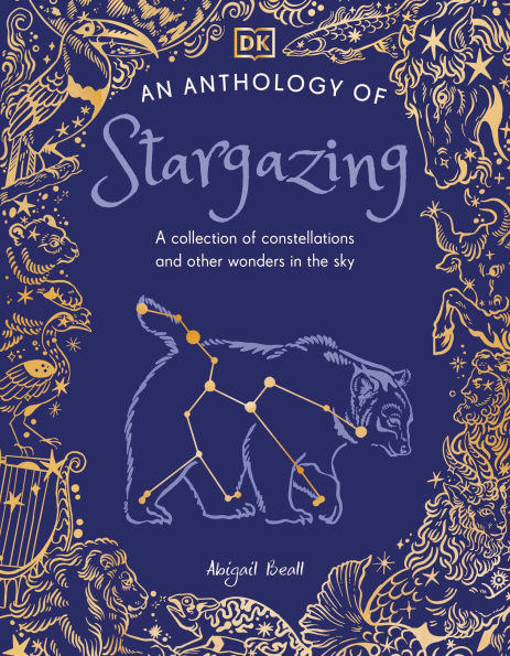 An Anthology of Stargazing: A Collection Stars and Constellations