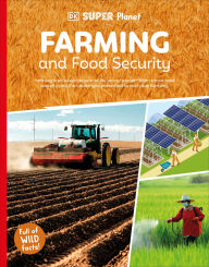 Title: DK Super Planet Farming and Food Security, Author: DK