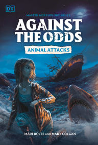 Title: Against the Odds: Animal Attacks, Author: DK