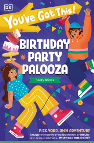 Title: You've Got This! Birthday Party Palooza, Author: DK