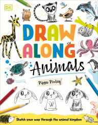 Title: Draw Along Animals: Sketch Your Way Through the Animal Kingdom, Author: Pippa Pixley
