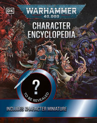 Title: Warhammer 40,000 Character Encyclopedia, Author: DK