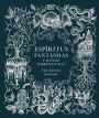 Espiritus, fantasmas y mundo sobrenatural (History of Ghosts, Spirits and the Supernatural): Una historia ilustrada