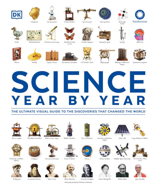 Science Year by Year: The Ultimate Visual Guide to the Discoveries that Changed the World
