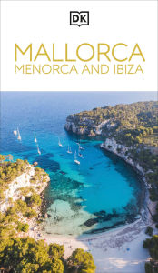 Title: DK Mallorca, Menorca and Ibiza, Author: DK Travel