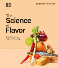 Title: The Science of Flavor: Unlock the Secrets of Flavorful Cooking, Author: Stuart Farrimond