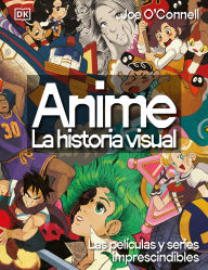 Title: Anime: La historia visual (Ultimate Anime): Las 100 series y peliculas esenciales, Author: DK