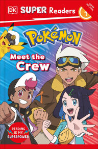 Title: DK Super Readers Level 1 Pokémon Meet the Crew, Author: DK