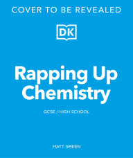 Title: Rapping Up Chemistry, Author: Matt Green