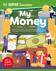Title: DK Super Economics My Money, Author: DK