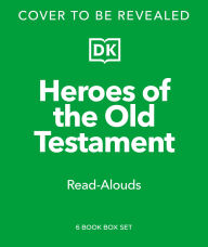 Title: Read-Alouds Heroes of the Old Testament (LATAM Spanish translation), Author: DK