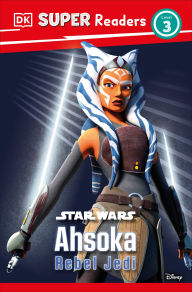 Title: DK Super Readers Level 3 Star Wars Ahsoka Rebel Jedi, Author: Matt Jones