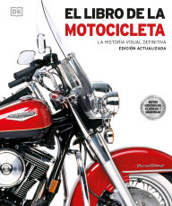Title: El libro de la motocicleta (Motorcycle), Author: DK