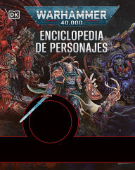 Title: Warhammer 40,000 Enciclopedia de Personajes (Character Encyclopedia), Author: DK
