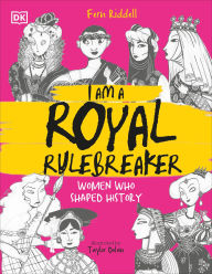 Title: I Am a Royal Rulebreaker, Author: Fern Riddell