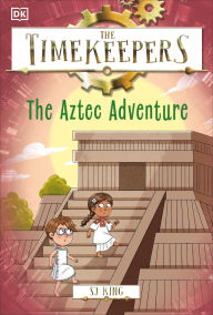 Title: The Timekeepers: The Aztec Adventure, Author: SJ King