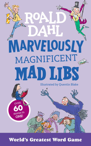 Marvelously Magnificent Mad Libs: Over 60 Roald Dahl Stories in One!