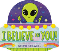 Title: I Believe in You!, Author: Steph Stilwell
