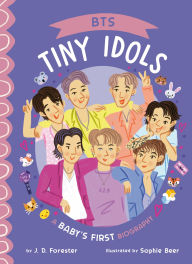 Title: BTS: A Baby's First Biography, Author: J. D. Forester