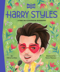 Title: Harry Styles: A Who HQ Illustrated Biography, Author: Olivia Luchini