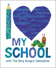 Title: I Love My School with The Very Hungry Caterpillar, Author: Eric Carle