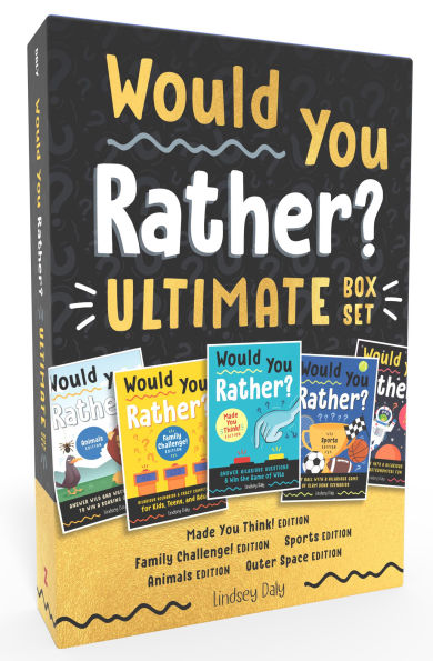 Would You Rather? Ultimate Box Set: Made You Think! Edition, Family Challenge! Edition, Sports Edition, Animals Edition, Outer Space Edition