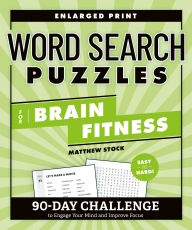 Title: Word Search Puzzles for Brain Fitness: 90-Day Challenge to Engage Your Mind and Improve Focus, Author: Matthew Stock