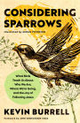 Considering Sparrows: What Birds Teach Us About Who We Are, Where We're Going, and the Joy of Following Jesus