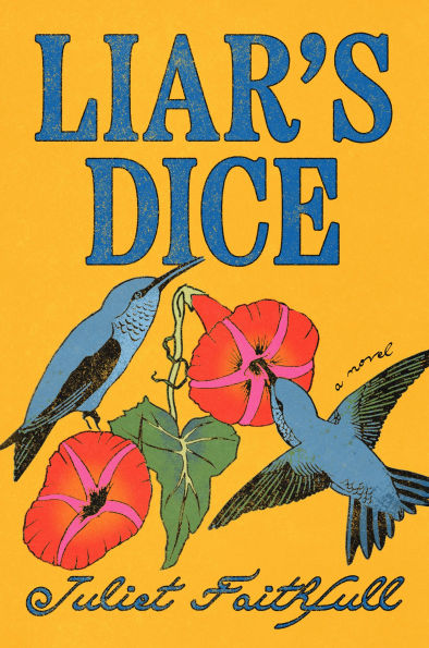 Liar's Dice: A Novel