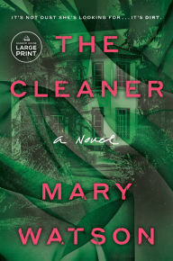 Title: The Cleaner: A Novel, Author: Mary Watson