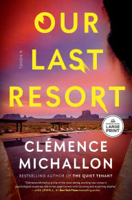 Title: Our Last Resort: A Novel, Author: Clémence Michallon