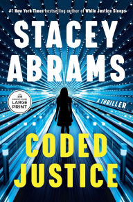 Title: Coded Justice: A Thriller, Author: Stacey Abrams
