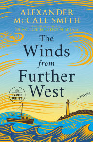 Title: The Winds from Further West: A Novel, Author: Alexander McCall Smith