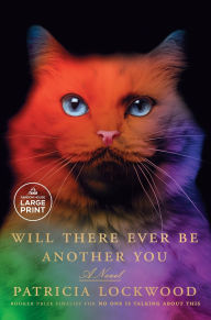 Title: Will There Ever Be Another You: A Novel, Author: Patricia Lockwood