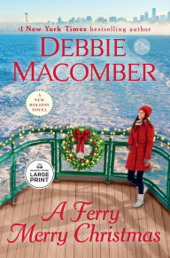Title: A Ferry Merry Christmas: A Novel, Author: Debbie Macomber
