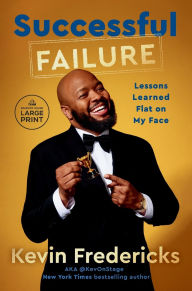 Title: Successful Failure: Lessons Learned Flat on My Face, Author: Kevin Fredericks