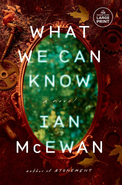 What We Can Know: A Novel