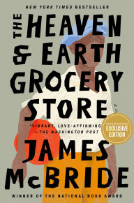 Title: The Heaven & Earth Grocery Store: A Novel (B&N Exclusive Edition), Author: James McBride