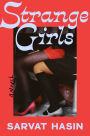 Strange Girls: A Novel