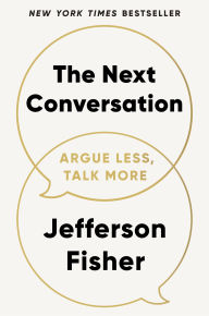 Title: The Next Conversation: Argue Less, Talk More (Signed Book), Author: Jefferson Fisher