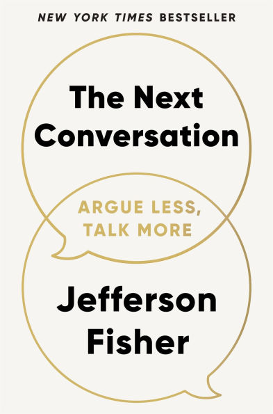 The Next Conversation: Argue Less, Talk More (Signed Book)
