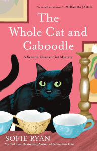 Title: The Whole Cat and Caboodle, Author: Sofie Ryan
