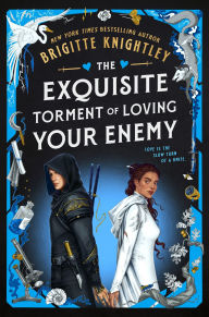 The Exquisite Torment of Loving Your Enemy (Signed B&N Exclusive Book)